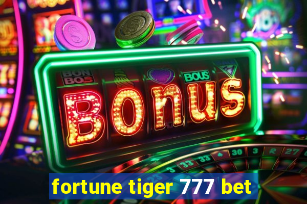 fortune tiger 777 bet